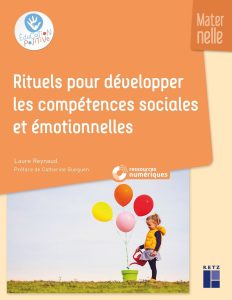 Couverture du livre Rituels pour développer les compétences sociales et émotionnelles pour maternelle, écrit par Laure Reynaud